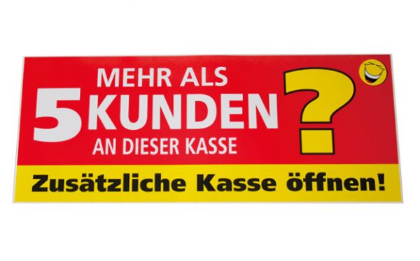 Werbeaufkleber für die Kasse mit der Beschriftung Mehr als fünf Kunden an dieser Kasse? Zusätzliche Kasse öffnen!